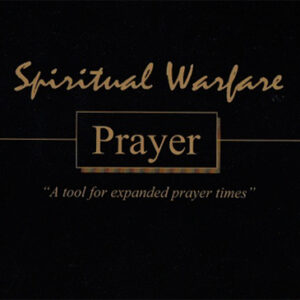Spiritual Warfare Prayer - A Tool For Expanded Prayer Times